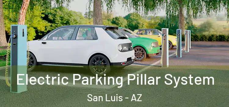 Electric Parking Pillar System San Luis - AZ